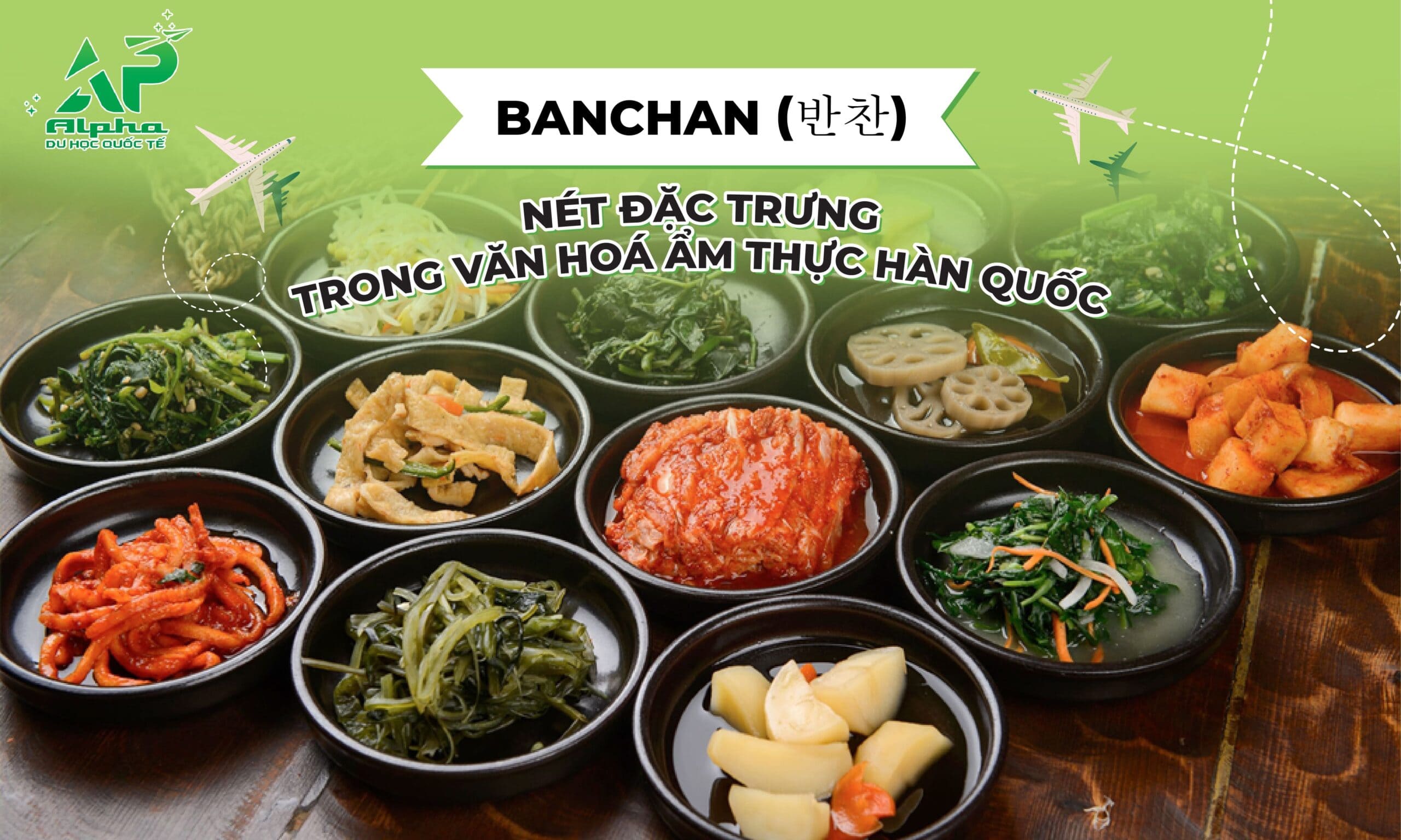 Banchan - Nét đặc trưng trong văn hóa ẩm thực Hàn Quốc