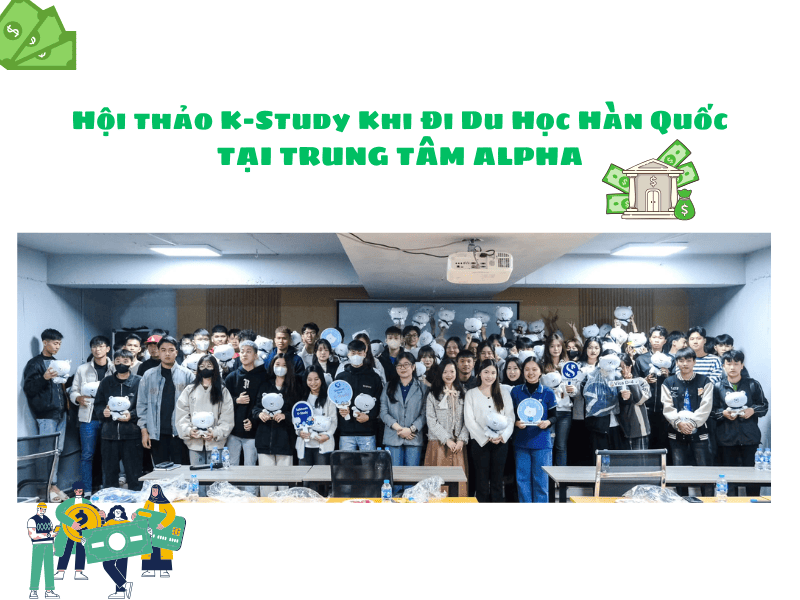 Hội thảo K-study chia sẻ về sổ đóng băng khi đi du học Hàn Quốc