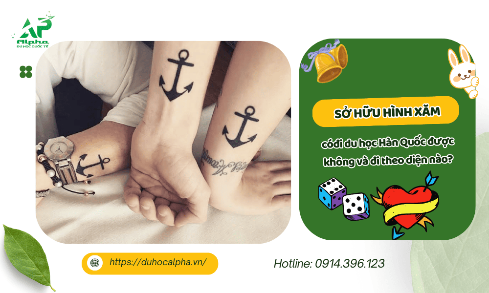 Có hình xăm đi du học Hàn Quốc được không và đi theo visa nào?