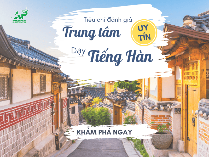 Trung tâm dạy tiếng Hàn uy tín hiện nay