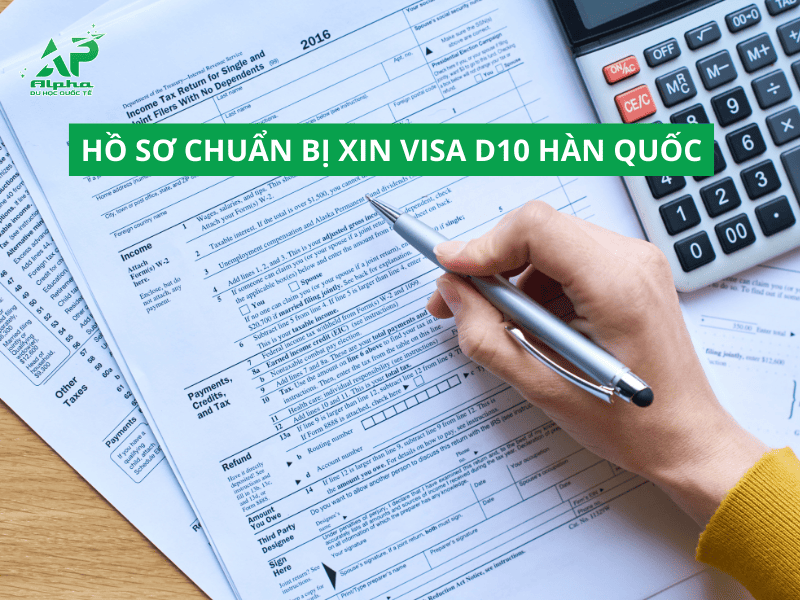 Chuẩn bị hồ sơ xin visa D10 Hàn Quốc chi tiết