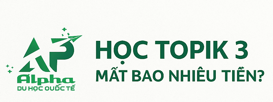 Học TOPIK 3 mất bao nhiêu tiền? Ở đâu đào tạo Topik 3 uy tín? Học Topik 3 mất bao nhiêu tiền?