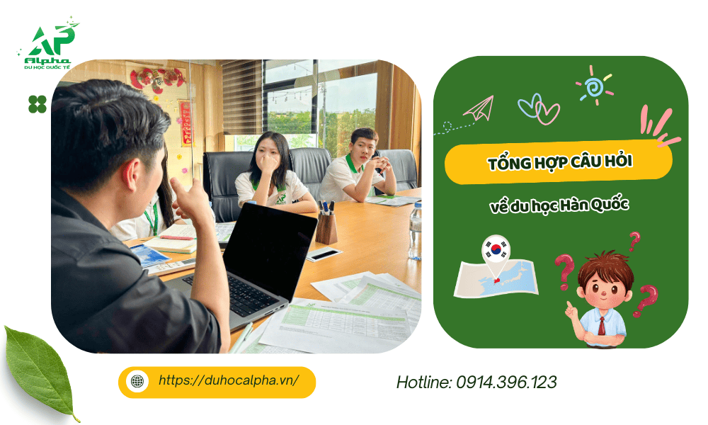 Tổng hợp câu hỏi du học Hàn Quốc