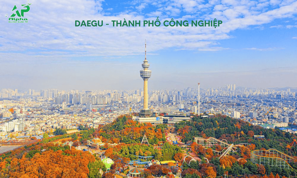 Daegu - Thành phố công nghiệp lâu đời Hàn Quốc