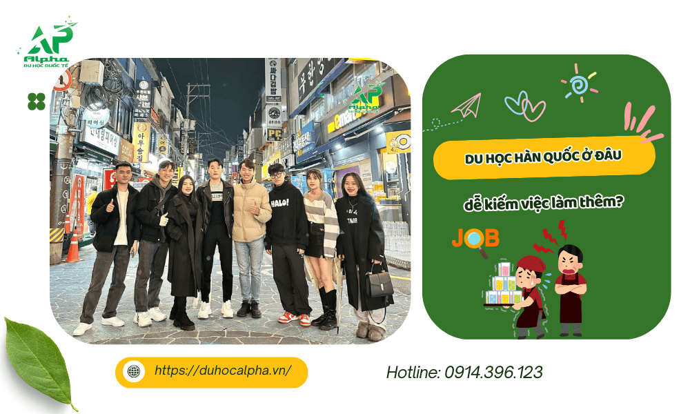 Du học Hàn Quốc ở đâu dễ kiếm việc làm thêm