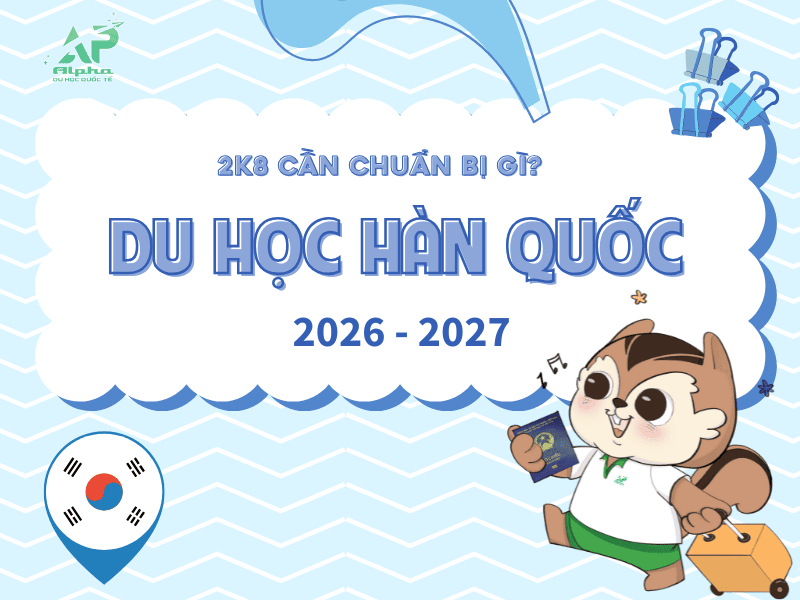 2k8 cần chuẩn bị gì đi Du Học Hàn Quốc