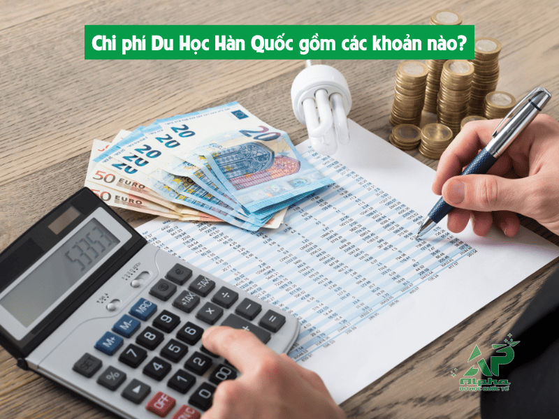 Chi Phí Du Học Hàn Quốc 2026 Hết bao nhiêu tiền? Chi phí du học Hàn Quốc 2026