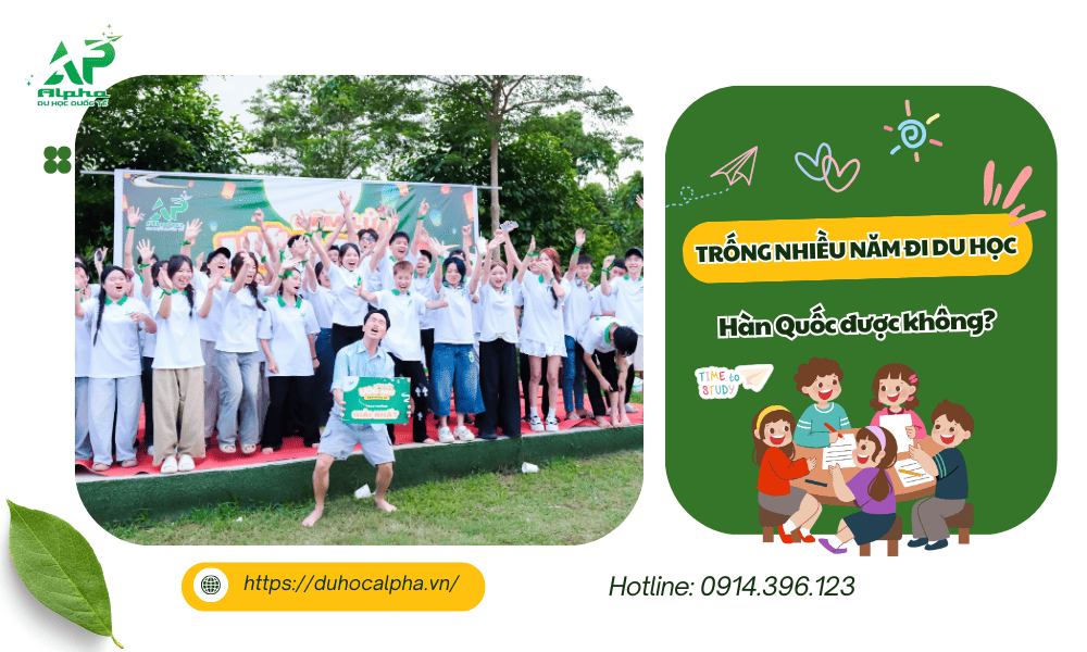 Trống nhiều năm đi du học Hàn Quốc được không